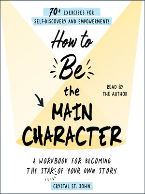 cover image of How to Be the Main Character